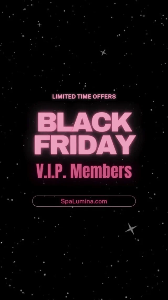 Today is the day! Black Friday has officially arrived, and V.I.P. members get exclusive access to the best spa savings of the year! 🌟

Not a V.I.P. yet? Now's your chance to join and unlock our premium Black Friday offers, available to V.I.P. 

📲 Here’s how you can get in on the V.I.P. action: 
1️⃣ Visit SpaLumina.com 
2️⃣ Sign up as a V.I.P. member 
3️⃣ Enjoy access to incredible Black Friday deals!

Don’t miss out and treat yourself to something special and become a V.I.P. today! 💎

#SpaLumina #BlackFridayDeals #VIPAccess #LuxurySkincare #SelfCare